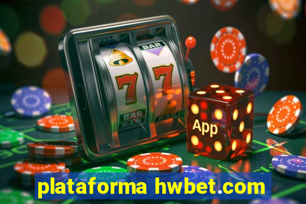 plataforma hwbet.com